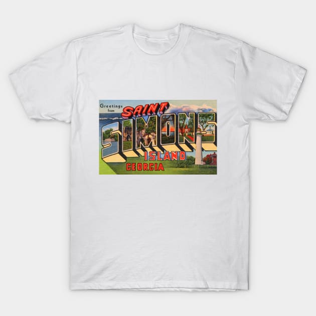 Greetings from Saint Simons Island, Georgia - Vintage Large Letter Postcard T-Shirt by Naves